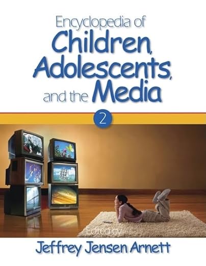 Encyclopedia of Children, Adolescents, and the Media