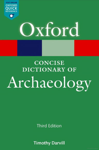 Oxford Concise Dictionary of Archaeology (3rd)