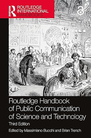 Routledge Handbook of Public Communication of Science and Technology