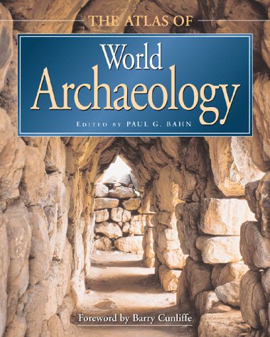 The Atlas of World Archaeology