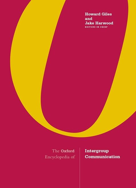 The Oxford Encyclopedia of Intergroup Communication