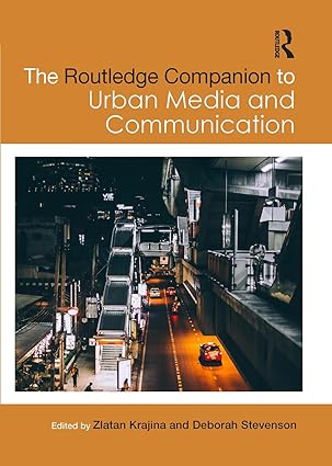 The Routledge Companion to Urban Media and Communication