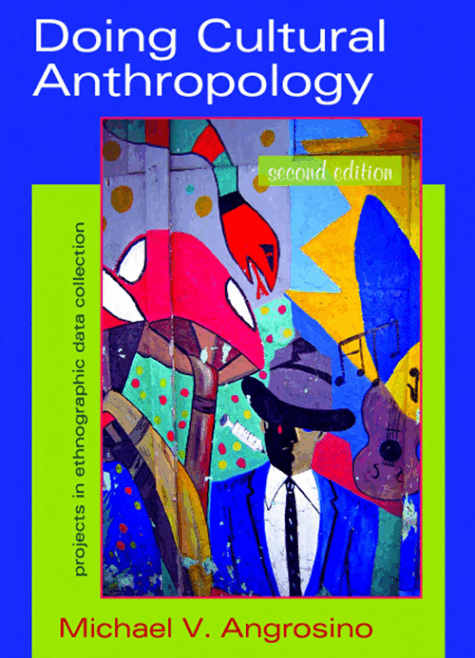 Doing Cultural Anthropology-Projects for Ethnographic Data Collection Doing cultural anthropology projects for ethnographic data collection