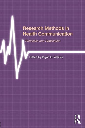 Research Methods in Health Communication-Principles and Application