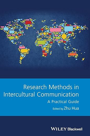 Research Methods in Intercultural Communication- A Practical Guide