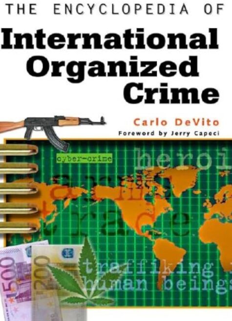 The encyclopedia of international organized crime