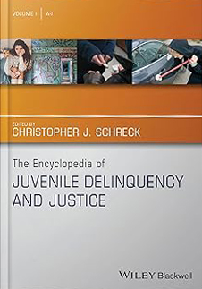 The encyclopedia of juvenile delinquency and justice
