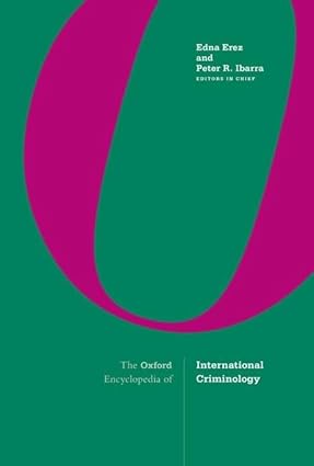 The oxford encyclopedia of international criminology