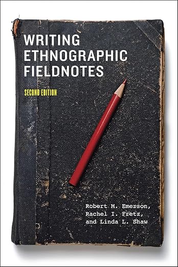 Writing Ethnographic Field Notes Writing ethnographic field notes