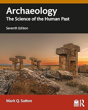 Archaeology the science of the human past 7th edition