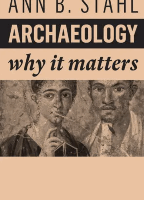 Archaeology why it matters