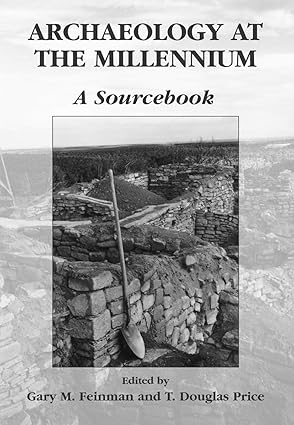 Archaeology at the millennium a sourcebook