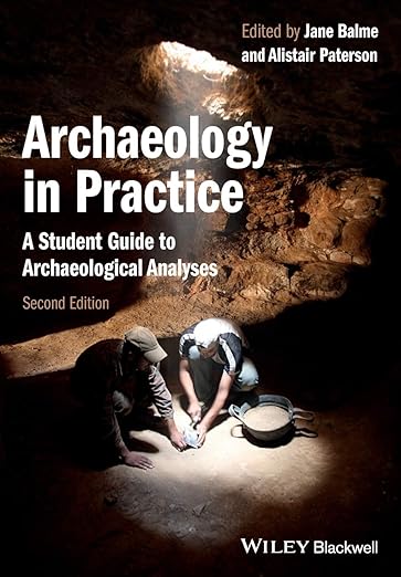 Archaeology in practice a student guide to archaeological analyses