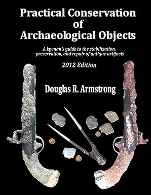 Practical conservation of archaeological objects