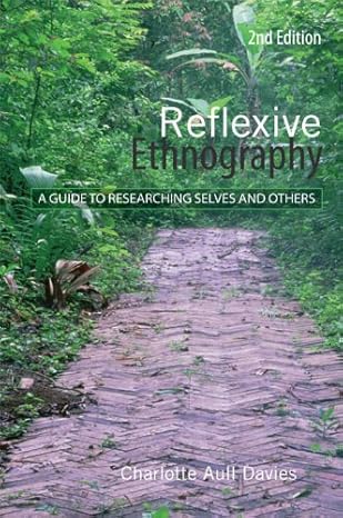Reflexive Ethnograph A Guide to Researching Selves and Others Reflexive ethnograph a guide to researching selves and others