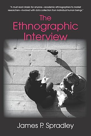 The Ethnographic Interview The ethnographic interview