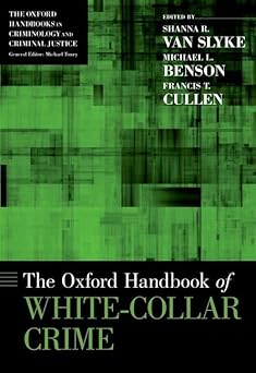 The oxford handbook of white collar crime