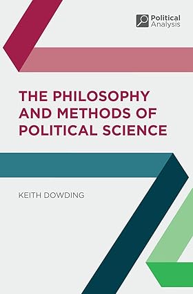 The philosophy and methods of political science