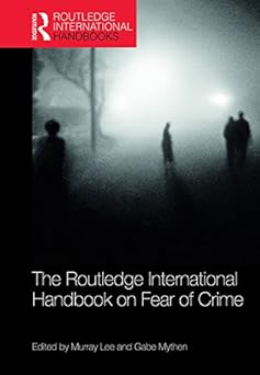 The routledge international handbook on fear of crime