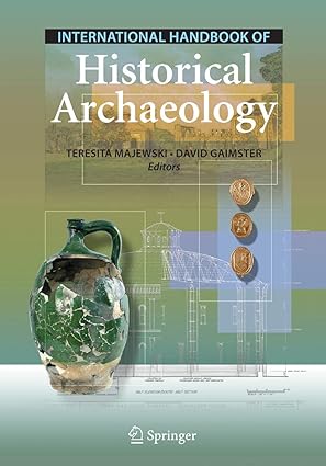 International handbook of historical archaeology
