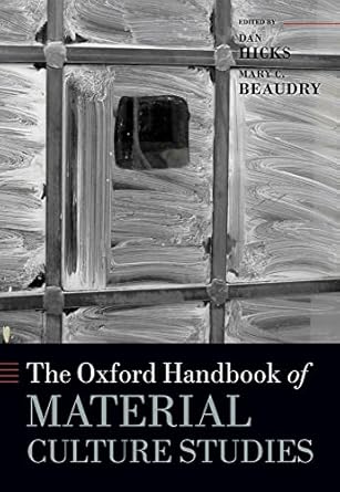 Oxford handbook of material culture studies