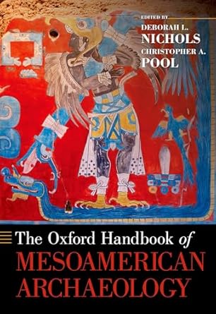 The oxford handbook of mesoamerican archaeology