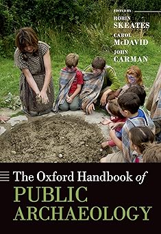 The oxford handbook of public archaeology (oxford handbooks)