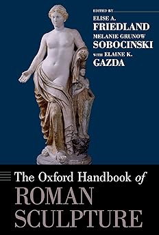 The oxford handbook of roman sculpture