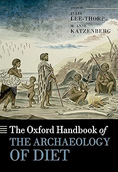 The oxford handbook of the archaeology of diet
