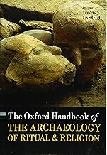 The oxford handbook of the archaeology of ritual and religion