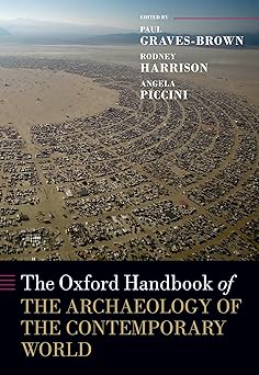 The oxford handbook of the archaeology of the contemporary world