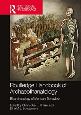The routledge handbook of archaeothanatology bioarchaeology of mortuary behaviour