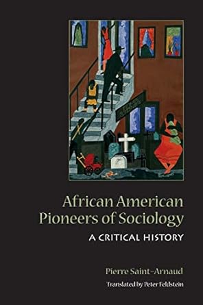 African american pioneers of sociology a critical history