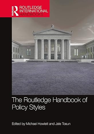 The Routledge Handbook of Policy Styles The routledge handbook of policy styles