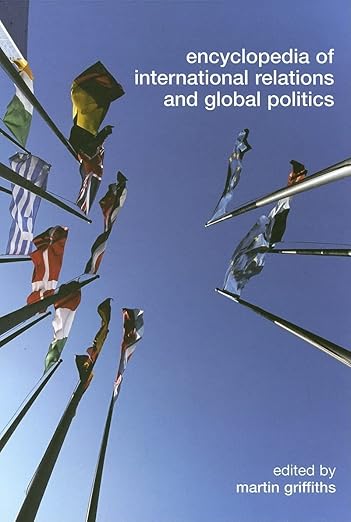 Encyclopedia of international relations and global politics