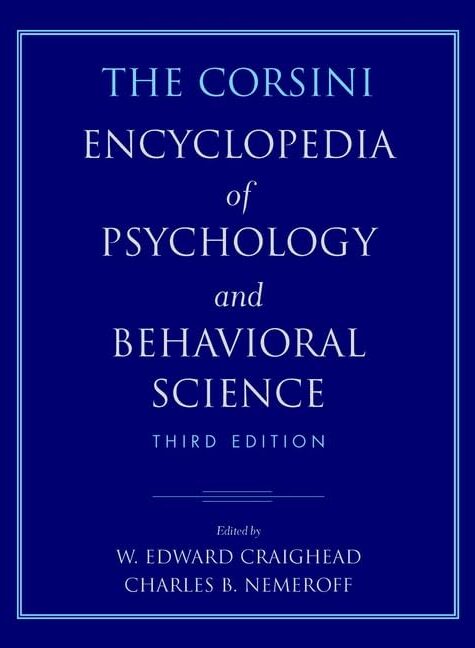 The Corsini Encyclopedia of Psychology and Behavioral Science