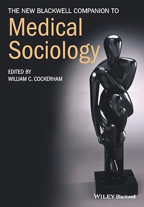 New Blackwell Companion to Medical Sociology
