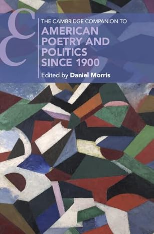 The Cambridge Companion to American Poetry and Politics since