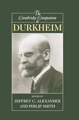 The Cambridge Companion to Durkheim