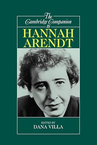The Cambridge Companion to Hannah Arendt