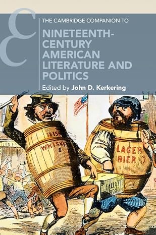 The Cambridge Companion to Nineteenth Century American Literature and Politics