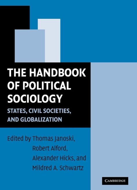 The Handbook of Political Sociology: States, Civil Societies, and Globalization