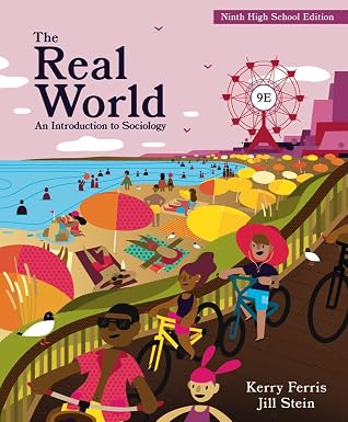 The Real World An Introduction to Sociology