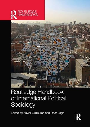 The Routledge Handbook of International Political Sociology