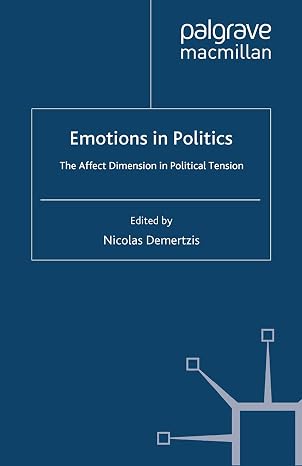 Emotions in Politics The Affect Dimension in Political Tension