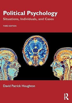 Political Psychology Situations, Individuals, and Cases