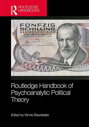 Routledge Handbook of Psychoanalytic Political Theory