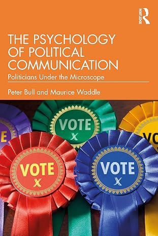 The Psychology of Political Communication